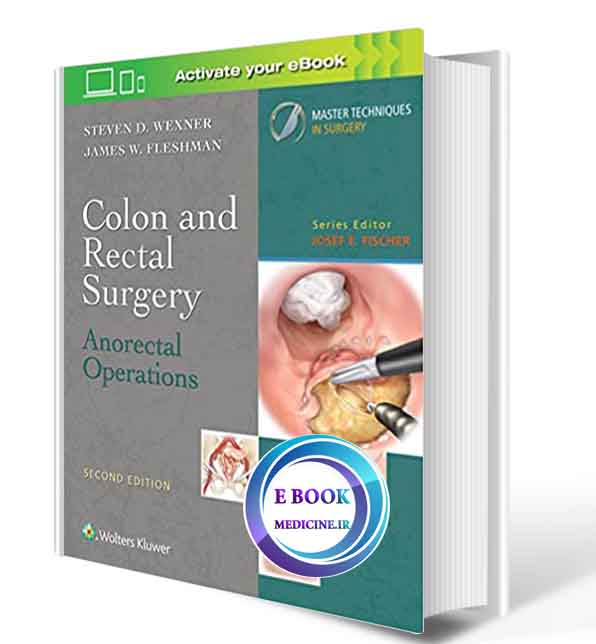 دانلود کتاب Colon and Rectal Surgery: Anorectal Operations (Master Techniques in Surgery) 2nd 2019( ORIGINAL PDF)